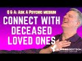 How To Connect To Deceased Loved Ones | Mediumship Grief Tips
