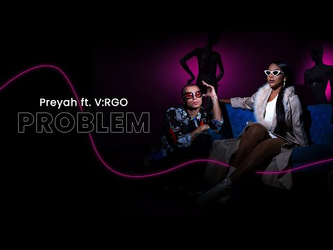 Preyah ft. V:RGO - Проблем (Official Music Video)