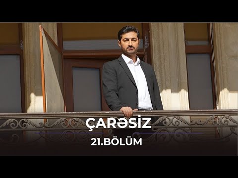Çarəsiz / 21. Bölüm