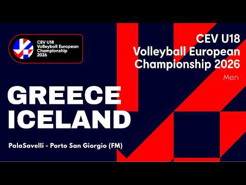 CEV U18 Volleyball European Championship 2026 - Porto San Giorgio: GREECE vs ICELAND