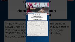 DRAMA MENIT AKHIR Dewa United Tumbangkan 10 Pemain PSM, Ricky Kambuaya Jadi Korban