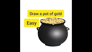 How to draw a pot of gold step by step easy
