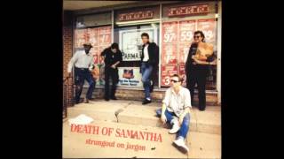 Death of Samantha -Grapeland (I'm Getting Sick)