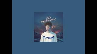 Troye sivan - too good (lyrics) arabic sub مترجمة