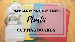 DEEP CLEANING & SANITIZING MY CUTTING BOARDS / HOW TO CLEAN AND DISINFECT PLASTIC CUTTING BOARDS