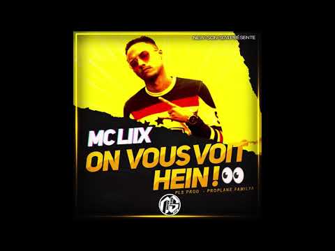 Mc Liix - On Vous Voit Hein (PLS Prod - Proplane Familya) 2020
