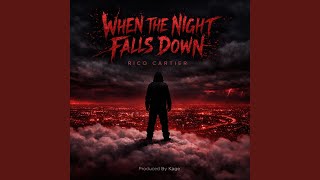 When The Night Falls Down (feat. Rico Cartier)