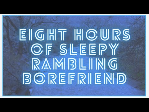 Fall Asleep to All Night Borefriend Rambling from Sleep With Me