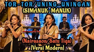 Download lagu UNING-UNINGAN||TOR-TOR BATAK[]'Nairasaon/Satu Tiga(Sitoru-toru/Simanuk-manuk) mp3