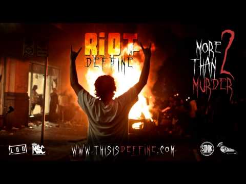 Deffine - RIOT (More Than Murder 2)