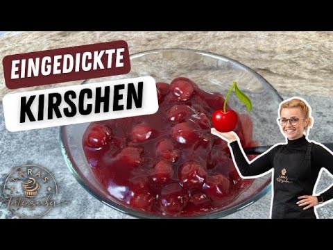 Eingedickte Kirschen (Tortenfüllung) super einfach - super lecker