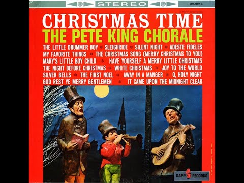The Pete King Chorale - Christmas Time 1960
