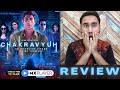 Chakravyuh Mx Player Review | Chakravyuh Web Series Review | Mx Player | Chakravyuh Review | Faheem