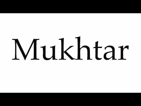 How to Pronounce Mukhtar