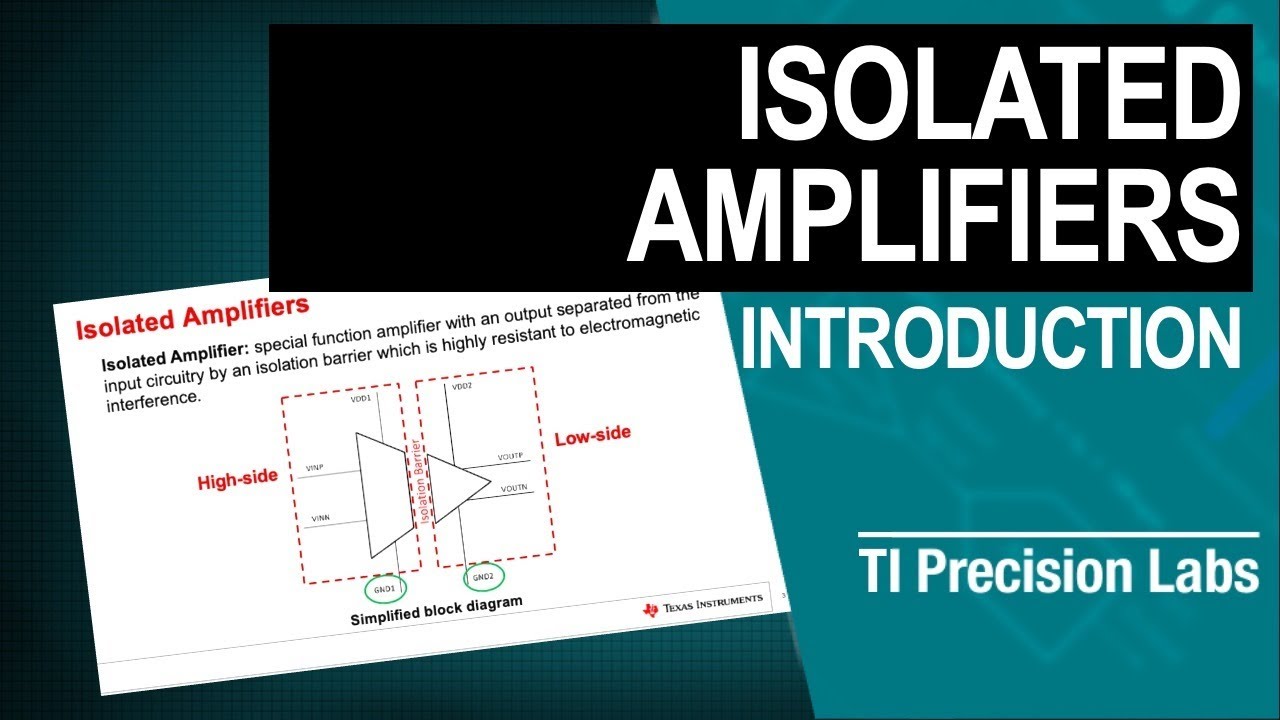 TI Precision Labs - Isolation: Introduction to Isolated Amplifiers