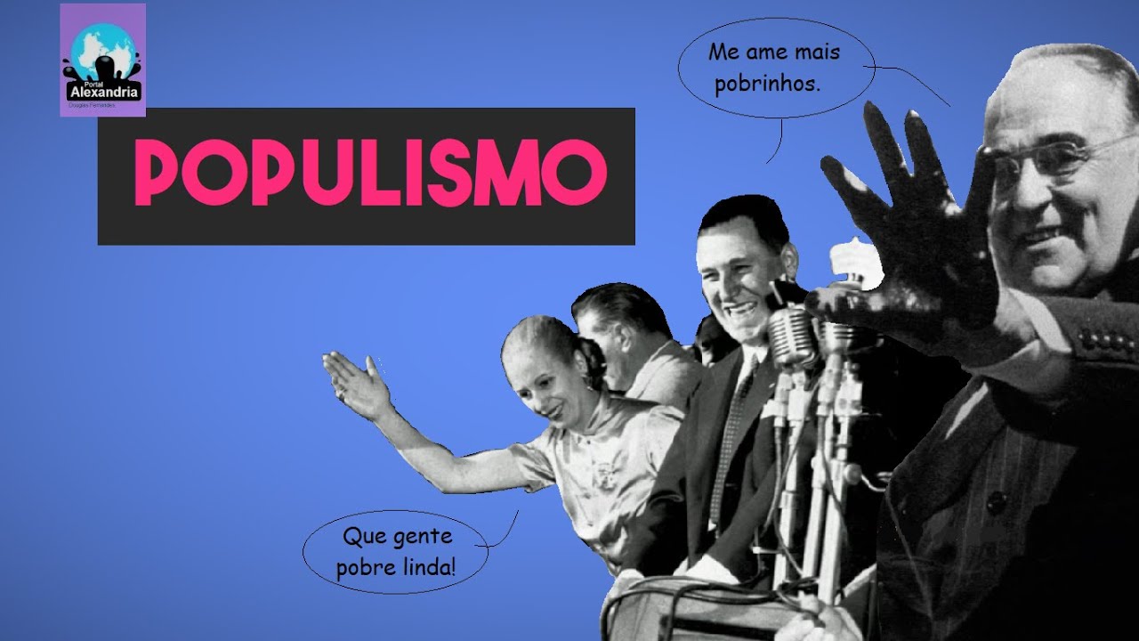 Você sabe O QUE É POPULISMO: Entenda o Populismo na AMÉRICA LATINA.