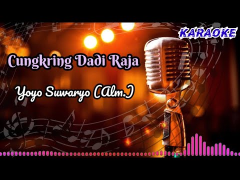 Cungkring Dadi Raja [Yoyo Suwaryo (Alm.)] Tarling Karaoke
