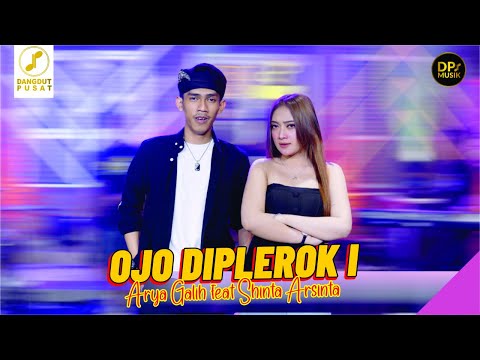 SHINTA ARSINTA FT ARYA GALIH - OJO DIPLEROK I - MAS MAS OJO DIPLEROK I (DP MUSIK OFFICIAL)
