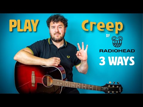 Creep - Radiohead - Guitar Lesson - 3 Different Ways - Learn Easy Guitar Tutorial - Acoustic Guitar