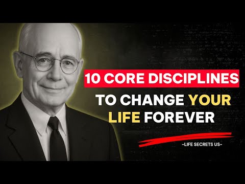 10 Core Disciplines to Change Your Life Forever | Life Secrets US