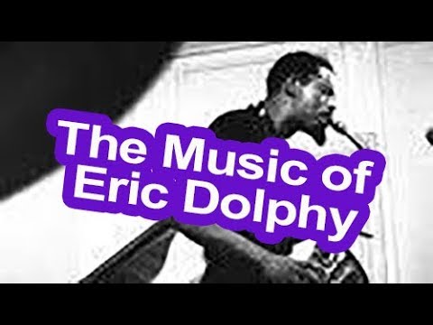 Jazz Master Class #4 - The Music of Eric Dolphy