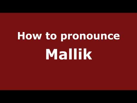 How to Pronounce Mallik - PronounceNames.com