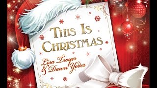 Bethlehem Sunrise - Lisa Troyer & Dawn Yoder - Christmas radio promo
