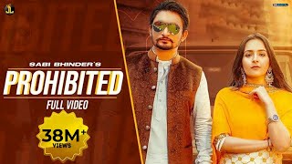 Prohibited : Sabi Bhinder (Full Video) Gurlez Akhtar | Avvy Sra | Punjabi Songs 2020