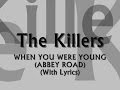 The Killers - When You Were Young (Abbey Road ...