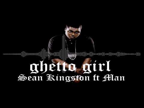 Sean Kingston Feat Man - Ghetto Girls