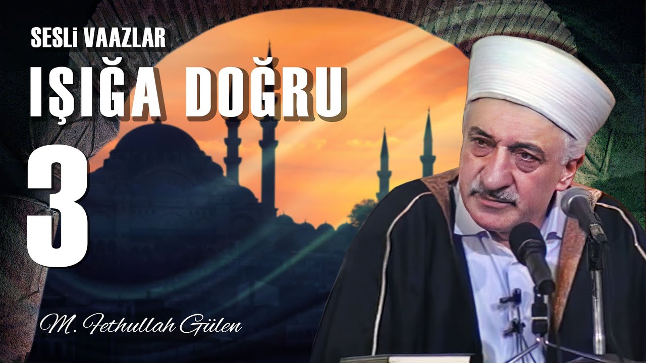 Işığa Doğru -3- | Korku ve Ümit Dengesi | M. Fethullah Gülen Hocaefendi | 6 Ekim 1975