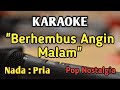 ANGIN MALAM KARAOKE NADA PRIA COWOK Pop Nostalgia Broery Marantika Live Keyboard