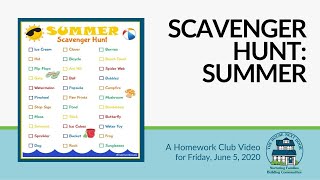 Summer Scavenger Hunt, A Homework Club Video for Friday, June 5, 2020.