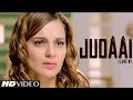 'Judaai' VIDEO Song | Falak | I Love NY | Sunny ...