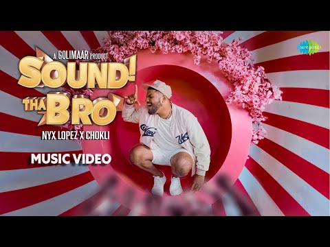 Sound Tha Bro - Music Video | Chokli Rapper | NYX Lopez