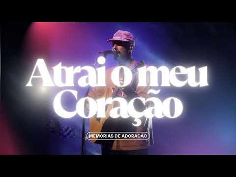 Atrai o Meu Coração - DROPS INA | Louvor Classico