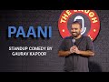 EVOLUTION OF PAANI Gaurav Kapoor Stand Up Comedy