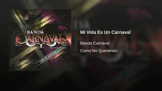 Mi vida es un carnaval Banda Carnaval