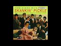 Skankin' Pickle - Sing Along With Skankin' Pickle