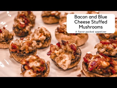 Crowd Favorite Appetizer - Bacon and Blue Cheese Stuffed Mushrooms
