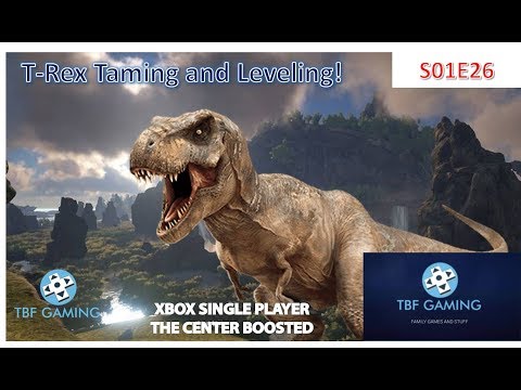 T-Rex Tame and Leveling E26 Ark Survival Evolved the Center XBOX One