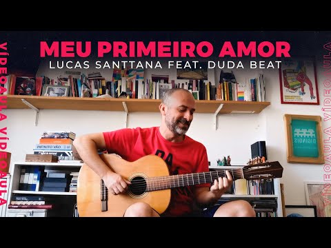 Lucas Santtana feat. Duda Beat - Meu Primeiro Amor [VÍDEOAULA]