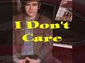 I Don't Care - John Elton