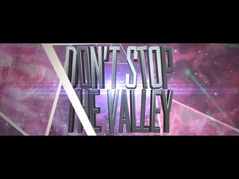 DON'T STOP THE VALLEY | Official Trailer