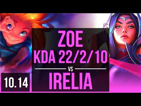 ZOE vs IRELIA (MID) | 1.3M mastery points, KDA 22/2/10, 1100+ games | BR Challenger | v10.14