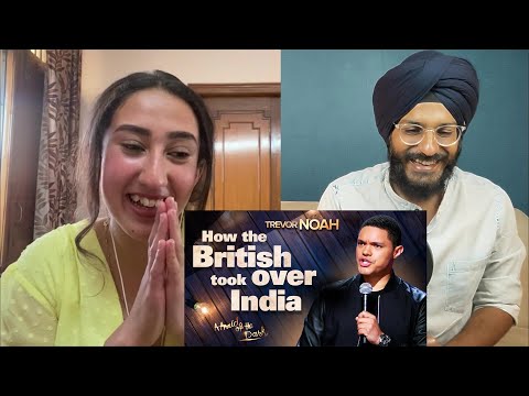 "How The British Took Over India" - TREVOR NOAH REACTION | INDIAN REACTION