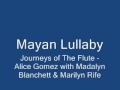Alice Gomez with Madalyn Blanchett  Marilyn Rife   Mayan Lullaby
