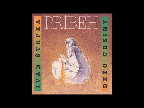 Ivan Štrpka, Dežo Ursiny – Príbeh - 1994 Ariola (Full album)