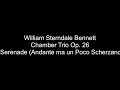 William Sterndale Bennett - Chamber Trio Op. 26 - II. Serenade (Andante ma un Poco Scherzando)