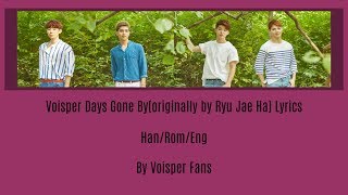 Voisper보이스퍼 Days Gone지난 날 By Lyrics